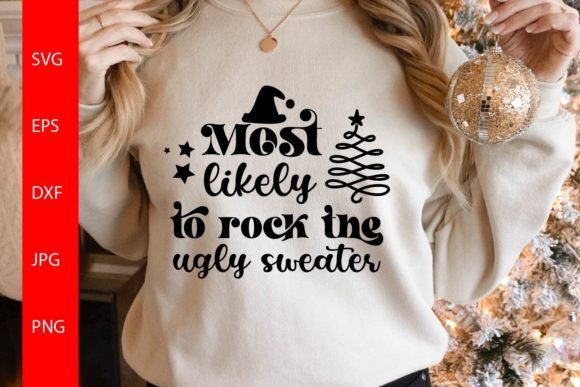 Download Most Likely to Rock the Ugly Sweater SVG - Ugly sweater svg Collection